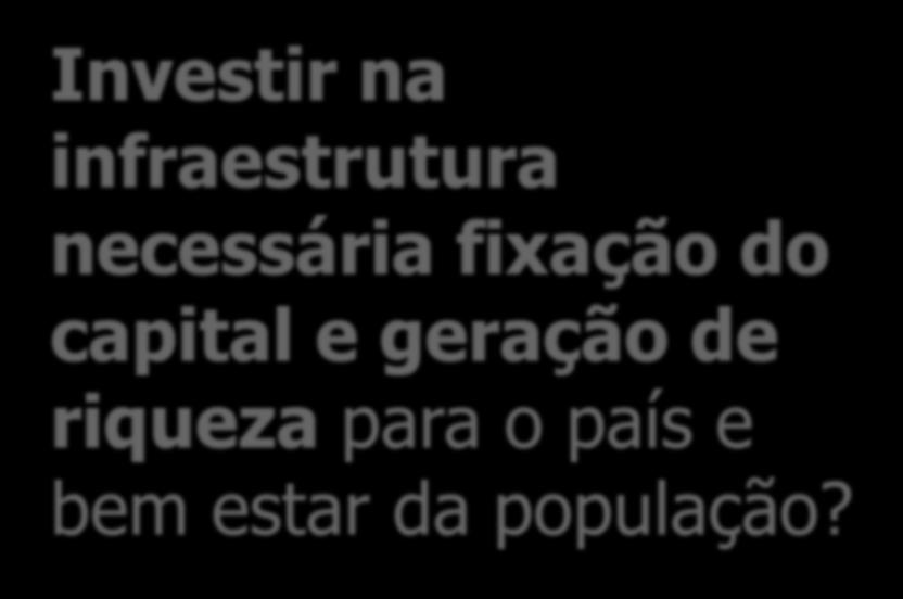 do capital e geração de riqueza para o país e