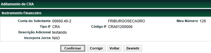 Campo Adicional Campo de preenchimento obrigatório, quando houver. Campo livre para preenchimento de qualquer informação relativa ao instrumento financeiro.