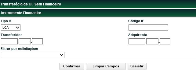 Menu Títulos e Valores Mobiliários > Registro de Operação > Transferência de IF Sem Financeiro > Aprovação Visão Geral Após o pedido de transferência, o Transferidor ou Adquirente deve