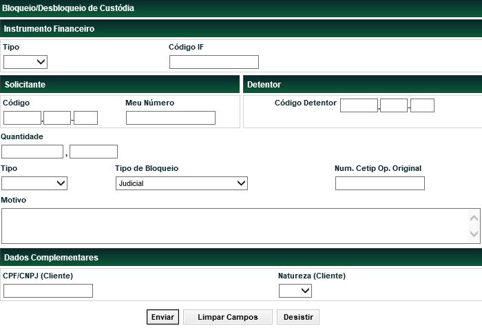 Bloqueio/Desbloqueio de Custódia Menu Títulos e Valores Mobiliários > Registro de Operação > Bloqueio/Desbloqueio de Custódia Visão Geral Esta função está disponível para todos os instrumentos