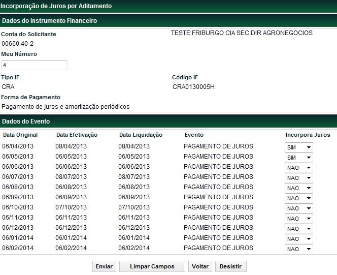 liquidação prevista e deve(m) ser incorporado(s) ao Valor Financeiro atualizado. Este registro é possível para CRA quando estiver depositado e com a situação confirmada.