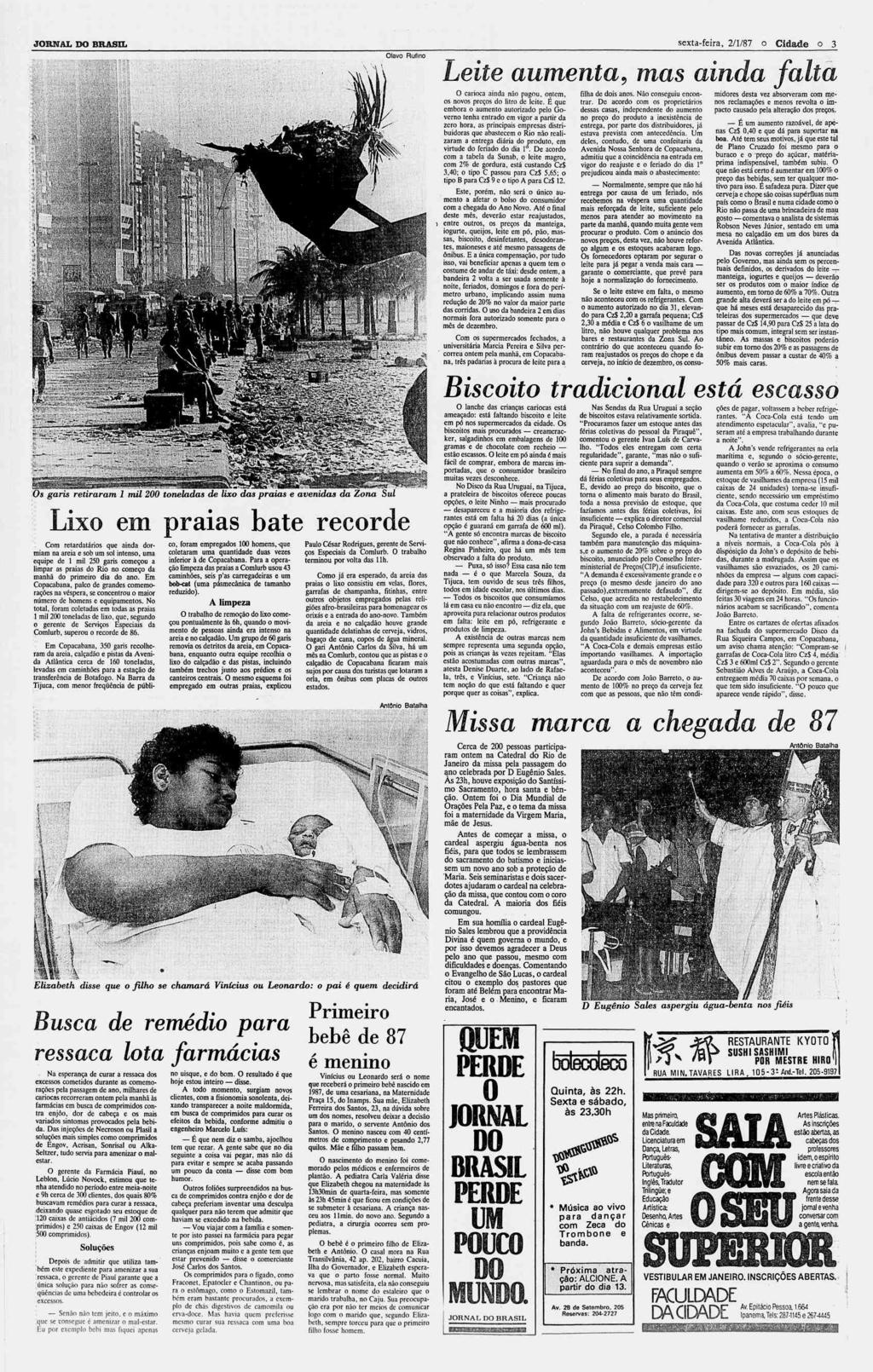 . JORNAL DO BRASIL sexta-feira, 2/1/87 o Cidade Òs garis retiraram 1 mil 200 toneladas de lixo das praias e avenidas da Zona Sul Olavo Rufino Lixo em praias bate recorde Com retardatários que ainda