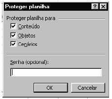 45 Figura - Caixa de Diálogo que permite proteger células. Clique neste instante o botão OK, pois a senha é opcional e neste exemplo não será utilizada. Tente introduzir alguma informação na planilha.