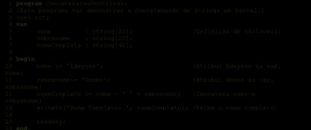 140 Programação com Pascal C2 - Operadores C.2.1 - Este programa demonstra o uso de operadores de concatenação de Strings.