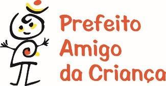 Prezado (a) Presidente e demais conselheiros do Conselho Municipal de Direitos da Criança e do Adolescente Esse Guia tem por objetivo apresentar a você o Programa Prefeito Amigo da Criança - PPAC da