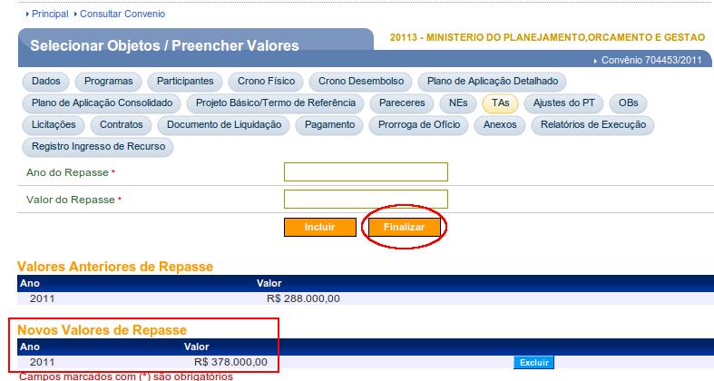 O sistema exibirá o novo valor do repasse incluído na seção Novos Valores de Repasse. Caso haja outros repasses a serem incluídos, o usuário deverá realizar a operação novamente.