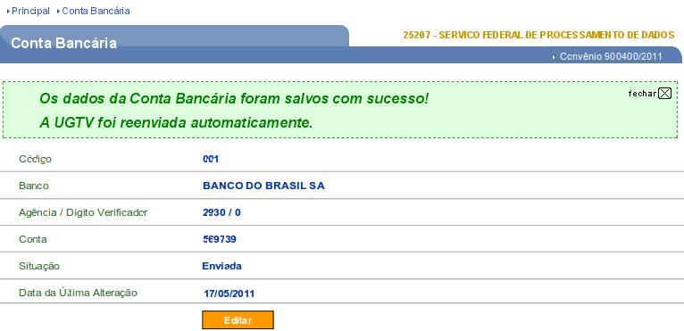 Figura 64 O sistema exibirá a mensagem Os dados da Conta Bancária foram salvos com sucesso! A UGTV foi reenviada automaticamente., conforme Figura 65.