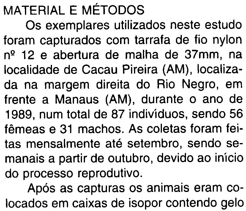RIBEIRO12 estabeleceu uma hipótese para os padrões migratórios dos jaraquis na Amazônia Central, bem como, o significado adaptativo do fenômeno migratório para as espécies do gênero Semaprochilodus e