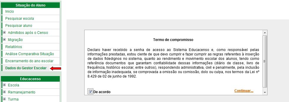 Se o Gestor Escolar já for cadastrado como usuário: Ao