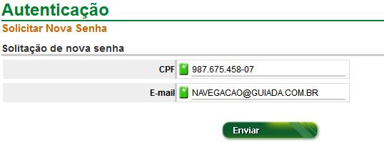 O sistema enviará automaticamente um e-mail com senha temporária que deve ser