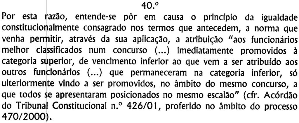âmbito do processo 456/98, publicado no Diário da República -Série li, de 30 de Março de 1999). I 40.