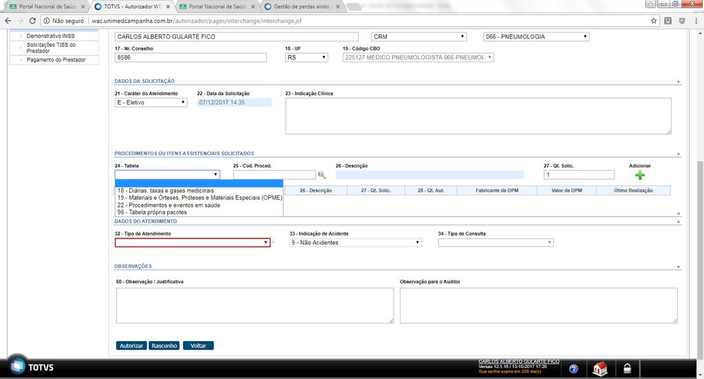 Selecionar a tabela conforme o tipo de procedimento / insumo Digitar o código desejado.