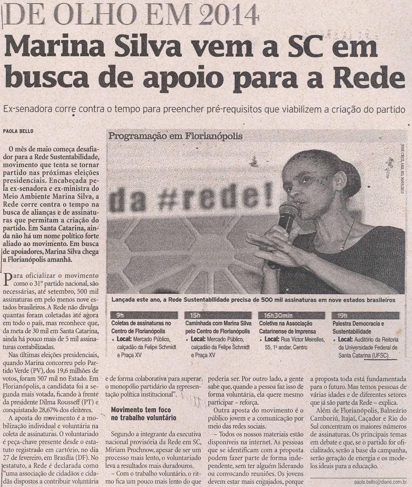 Diário Catarinense Política De olho em 2014: Marina Silva vem a SC em busca de apoio para a Rede Rede Sustentabilidade / Próximas eleições presidenciais / Marina