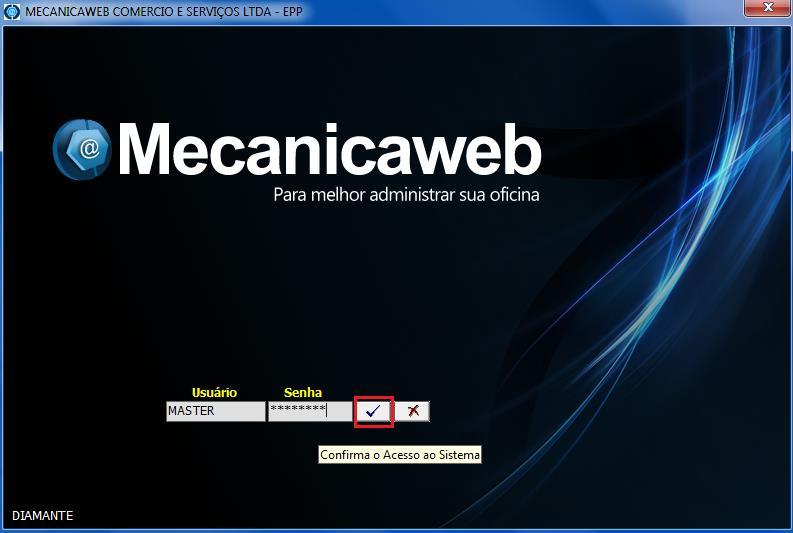 1.0 - Qual Usuário e Senha do Sistema? Usuário = MASTER Senha = COMPLETO 1.