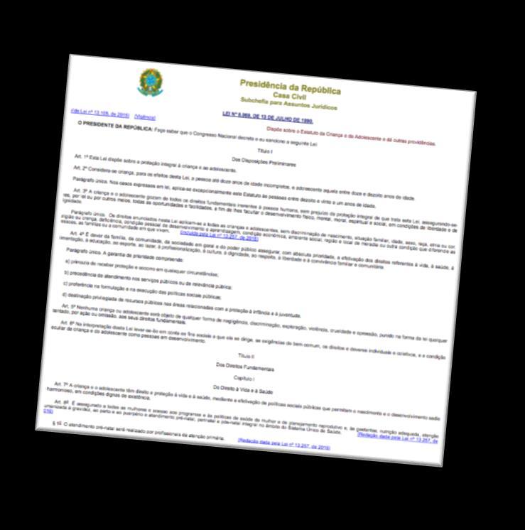 BRASIL: REGULAÇÃO ESTATAL 1990: Estatuto da Criança e do Adolescente (Lei nº 8.