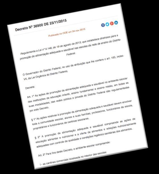 BRASIL: INICIATIVAS LOCAIS Distrito Federal: Decreto N 36.600, de 23 de novembro de 2015 Art.