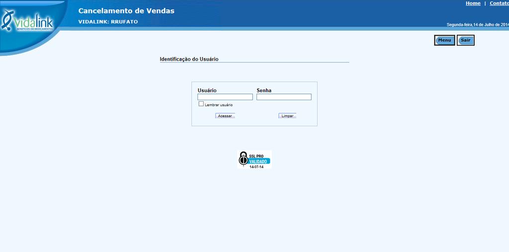 4 - ACESSO À RELATÓRIOS A loja poderá acessar seus relatórios através do portal Vidalink.
