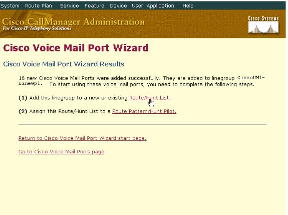 Uma vez que as portas de correio de voz são adicionadas à linha grupo, você estará alertado adicionar uma lista da rota/caça e