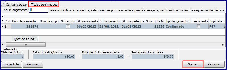 2.7. Clique no botão Remover, para excluir o lançamento da planilha da aba Títulos Confirmados. Observação: Os lançamentos incluídos serão exibidos na planilha da aba Títulos Confirmado.