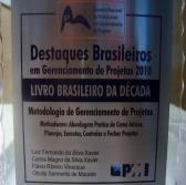 V - Considerações a) O livro que lançou a metodologia Methodware foi eleito em 2010 o Melhor livro brasileiro de gerenciamento de projetos da década.