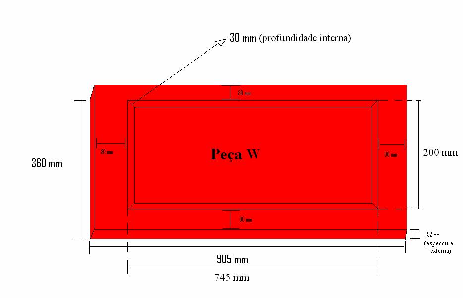 A Montagem 30mm profundidade interna = 30mm espessura peça Z. 52mm (espessura externa). 905mm (comprimento) = 745mm + 2 80mm.