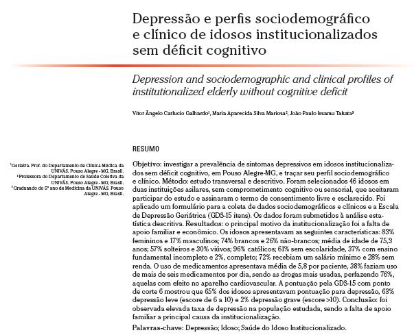 A pontuação pela GDS-15 com ponto de corte seis, mostrou que 65% dos idosos apresentavam pontuação para depressão, 63% depressão leve (escala de 6 a 10) e 2% depressão grave