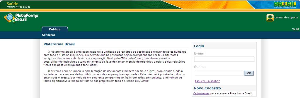 Plataforma Brasil Submissão de pesquisa 1 - Acessar a URL www.saude.gov.