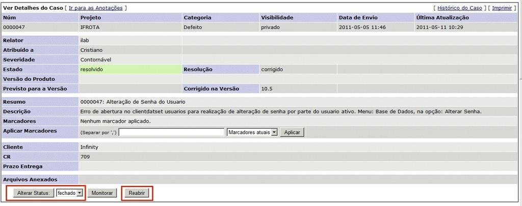 Selecionar o item "Minha Visão". 2. Selecionar o caso. 3.