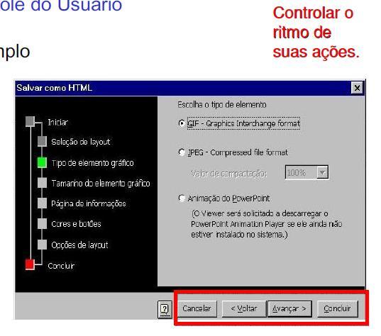 Cada possível ação do usuário deve ser antecipada, e as opções apropriadas devem ser oferecidas. 1.