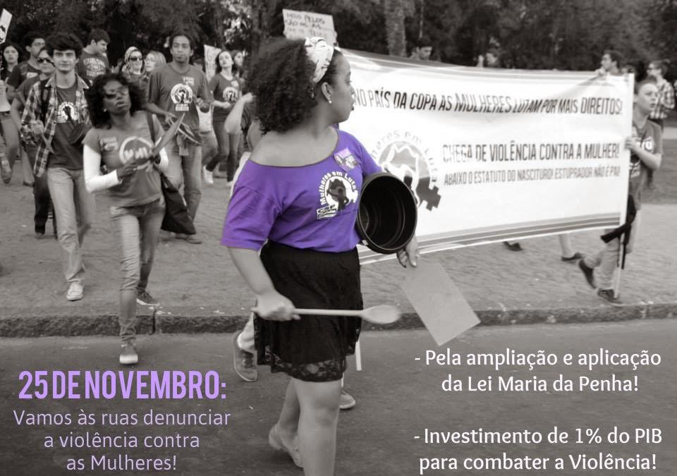 25 de Novembro: Vamos às ruas denunciar a violência contra as Mulheres! Por que aplicar 1% do PIB para o combate a violência contra à mulher?