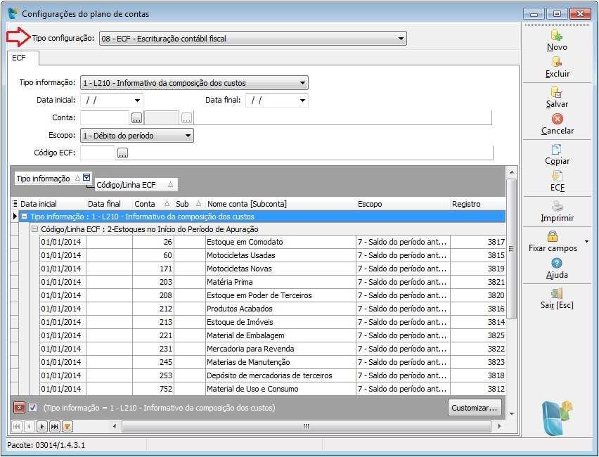 Esta configuração consiste em vincular as contas do plano JB com os respectivos registros e códigos/linhas da ECF. Tipo informação: Identifica o registro da ECF para qual será efetuada a configuração.