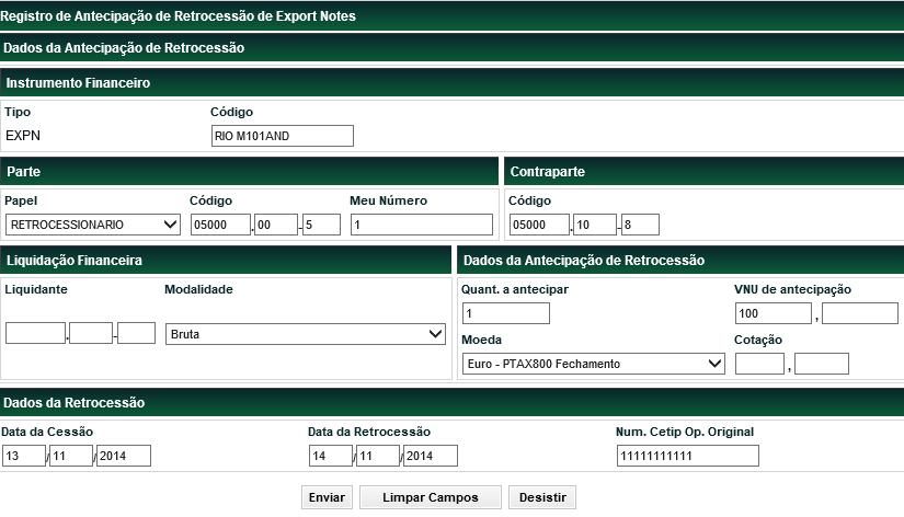 Antecipação de Retrocessão de Export Notes Funções Títulos e Valores Mobiliários Menu Títulos e Valores Mobiliários > Cadastramento de Operação > Antecipação de Retrocessão Visão Geral Função