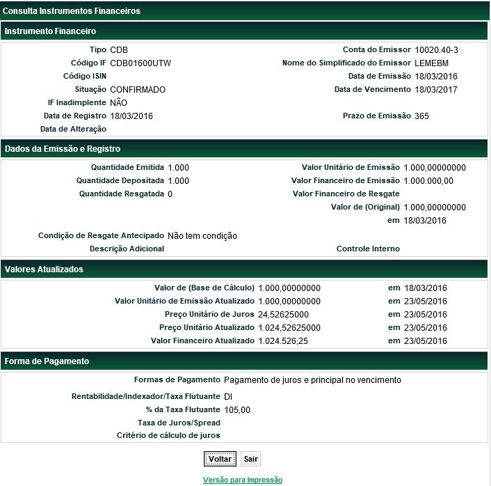 Tela Detalhe Consulta Instrumentos Financeiros Funções Títulos e Valores Mobiliários Através desta tela o Participante do visualizar dados do