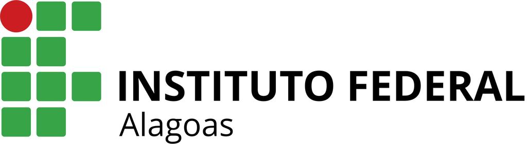 MINISTÉRIO DA EDUCAÇÃO SECRETARIA DE EDUCAÇÃO PROFISSIONAL E TECNOLÓGICA INSTITUTO FEDERAL DE EDUCAÇÃO, CIÊNCIA E TECNOLOGIA DE ALAGOAS IFAL.
