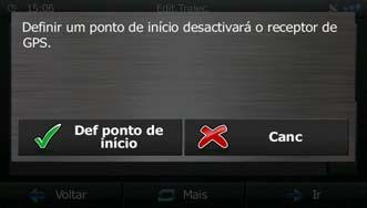 3. Se já tiver um trajecto, toque em. Se estiver a iniciar um novo trajecto, toque em. 4.