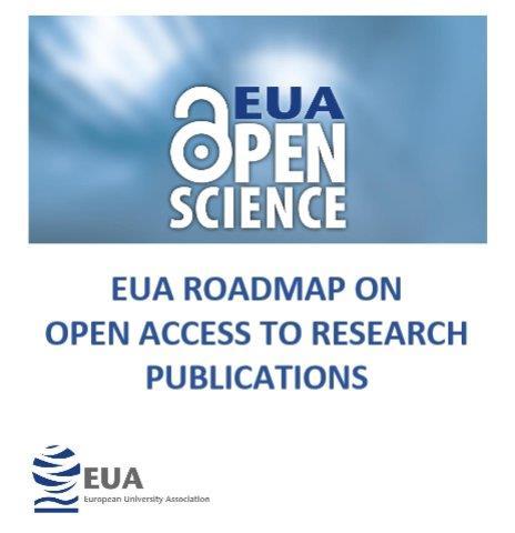European University Association: Roadmap Incentivar, apoiar e, eventualmente, acompanhar a definição de normas para políticas de Acesso Aberto institucionais relativas a publicações científicas e