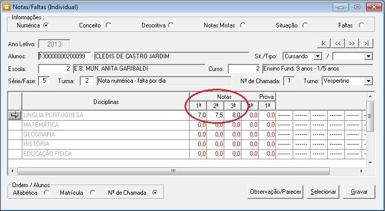 - O campo Nota é preenchido somente quando as notas são publicadas no EducaWeb.