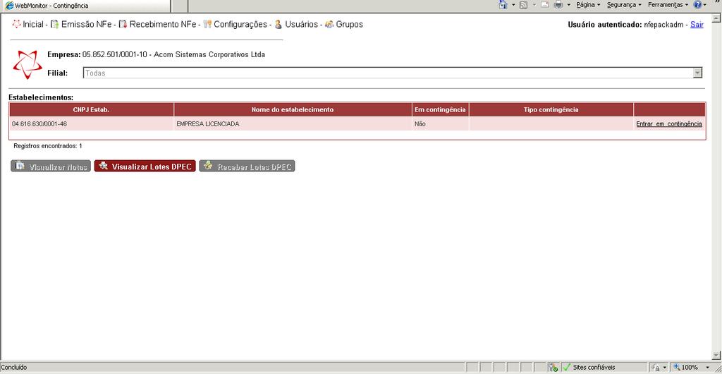 O NFePACK atende todas as formas de emissão de NFe. Para entrada em contingência, deve-se acessar a tela de controle de contingência, conforme Figura 16 - Link para tela de controle de contingência.