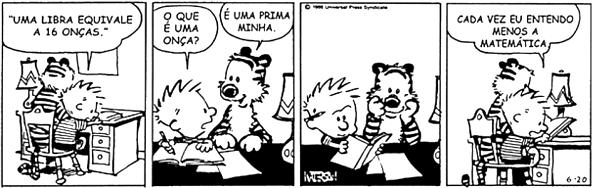 TEXTO PARA A PRÓXIMA QUESTÃO: Leia o texto, a tirinha e as informações do quadro para responder à(s) questão(ões).