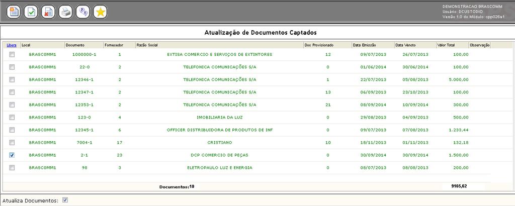 Preencher os campos: Os campos são praticamente os mesmos informados no processo de digitação de documentos (demonstrado no processo anterior a este), com duas exceções: Fatura : Informar apenas o