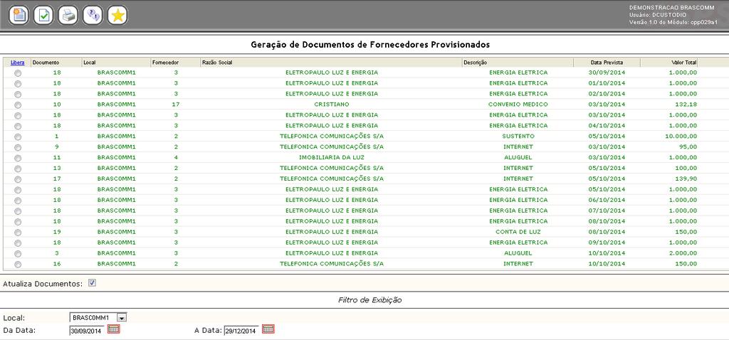 10.2.1.4 Pagamento de Fornecedores Provisionados Processo utilizado para consultar e atualizar um documento provisionado, que foi incluso através de um lançamento de despesas previstas.