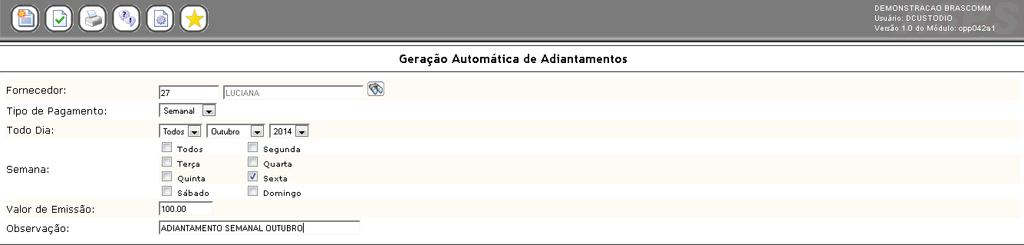 Contas a Pagar Movimentos Adiantamento a Fornecedores Geração Automática Preencher os campos: Fornecedor : Informar o fornecedor para gerar o adiantamento.