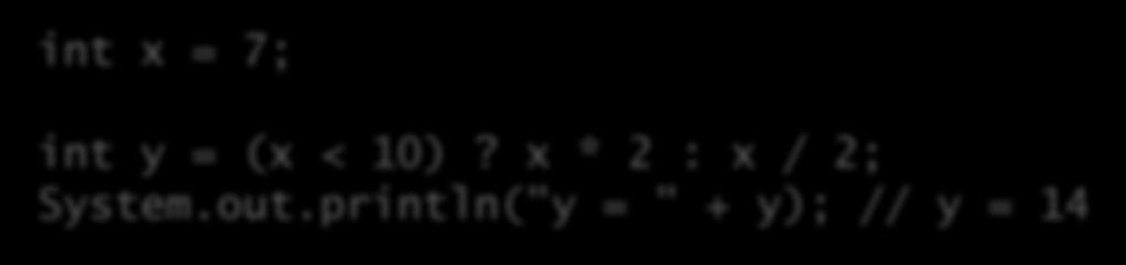 Operador ternário Forma simplificada de uma estrutura if else (que veremos mais adiante); Produz um valor de acordo com uma expressão: ü <expressão>?