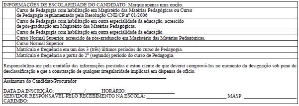 ANEXO III FORMULÁRIO DE INSCRIÇÃO a ser utilizado pelos candidatos na inscrição para atuar como Professor da Educação Básica, regente de aulas, do Curso Normal em Nível Médio, ofertado pelas Escolas