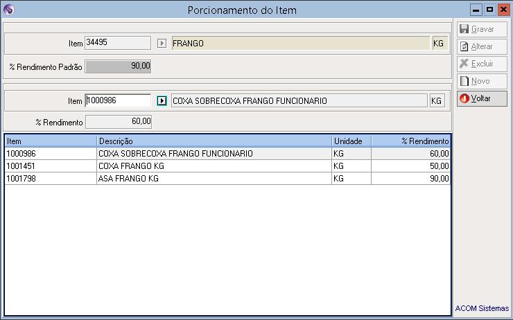 Campo Item % Rendimento Padrão Item % Rendimento Atribuição Item que será porcionado. Apresenta o rendimento cadastrado no item no botão Complemento.