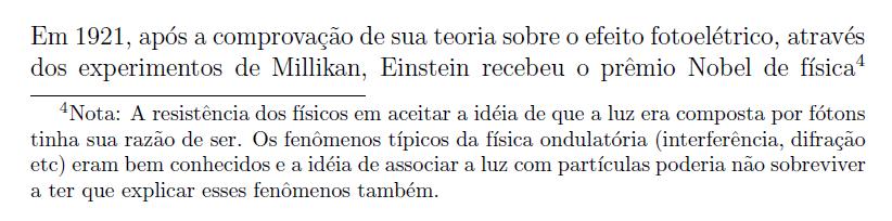 Podemos resumir as previsões feitas pela teoria proposta por Einstein nos seguintes itens: 1. Um aumento da intensidade da luz implica em mais fótons incidentes, e portanto mais elétrons são ejetados.