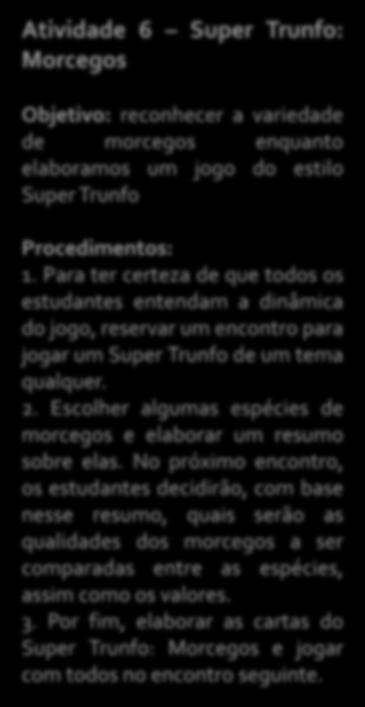 Escolher algumas espécies de morcegos e elaborar um resumo sobre elas.