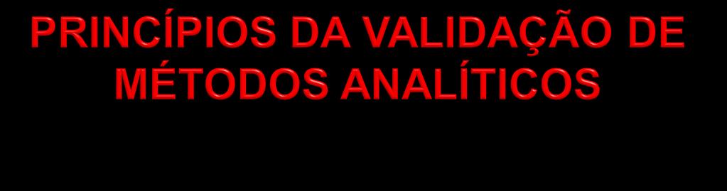 As normas internacionais (ISO, USP, FDA, AOAC, NATA, ASTM) e sistemas da qualidade (Boas práticas de laboratório; ISO/IEC 17025) requerem a