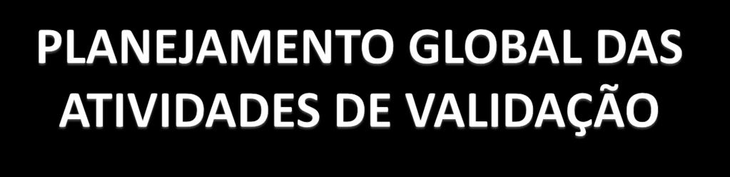 Politica Geral de Validação Plano Mestre de Validação