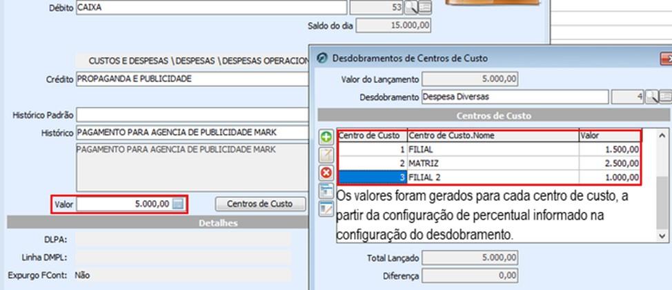 Perceba que ao inserir o desdobramento, automaticamente as informações aparecem quanto ao rateio por centros de custos, conforme valor do lançamento contábil.